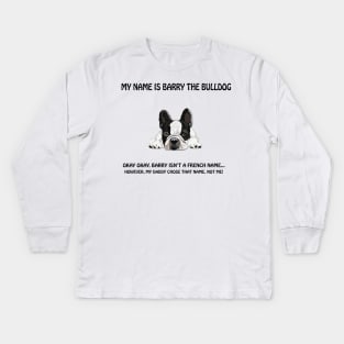 French bulldog Barry Kids Long Sleeve T-Shirt